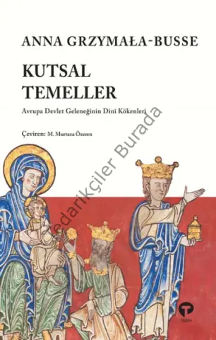 Kutsal Temeller   rupa Devlet Geleneğinin Dini Kökenleri