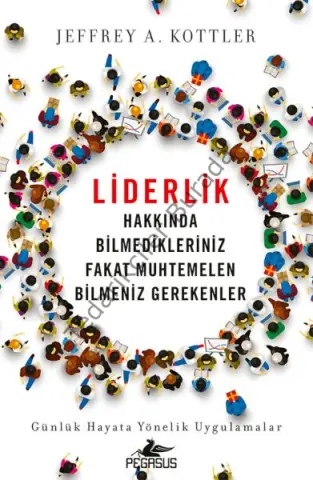 Liderlik Hakkında Bilmedikleriniz Fakat Muhtemelen Bilmeniz Gerekenler