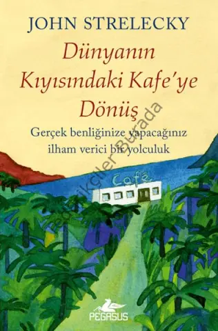 Dünyanın Kıyısındaki Kafe’Ye Dönüş