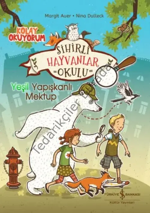 Sihirli Hayvanlar Okulu – Yeşil Yapışkanlı Mektup – Kolay Okuyorum